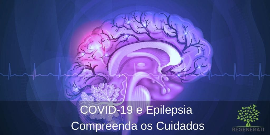 COVID-19 e Epilepsia – Compreenda os Cuidados